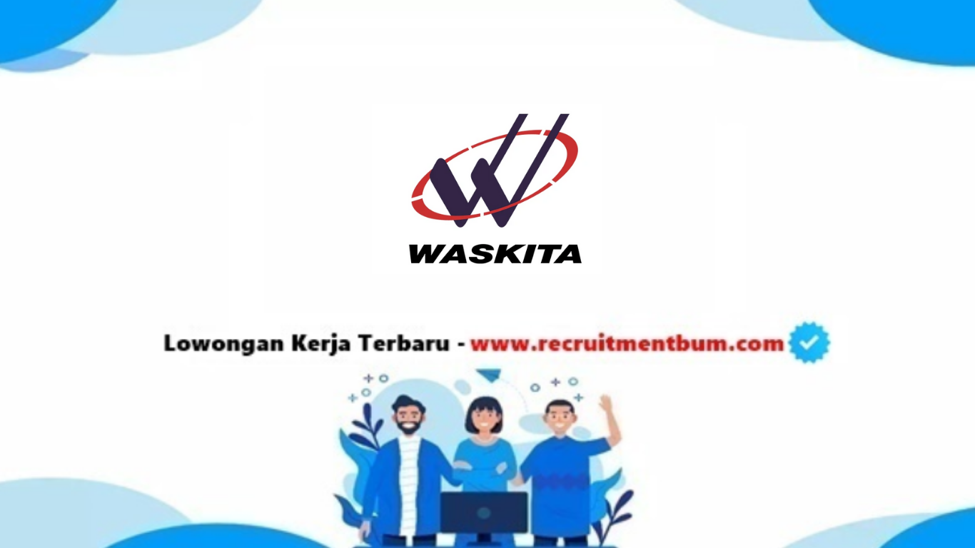 Lowongan Kerja PT Waskita Karya
