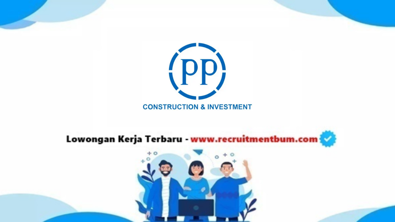 lowongan kerja PT Pembangunan Perumahan (Persero) lowongan kerja PT Pembangunan Perumahan (Persero)
