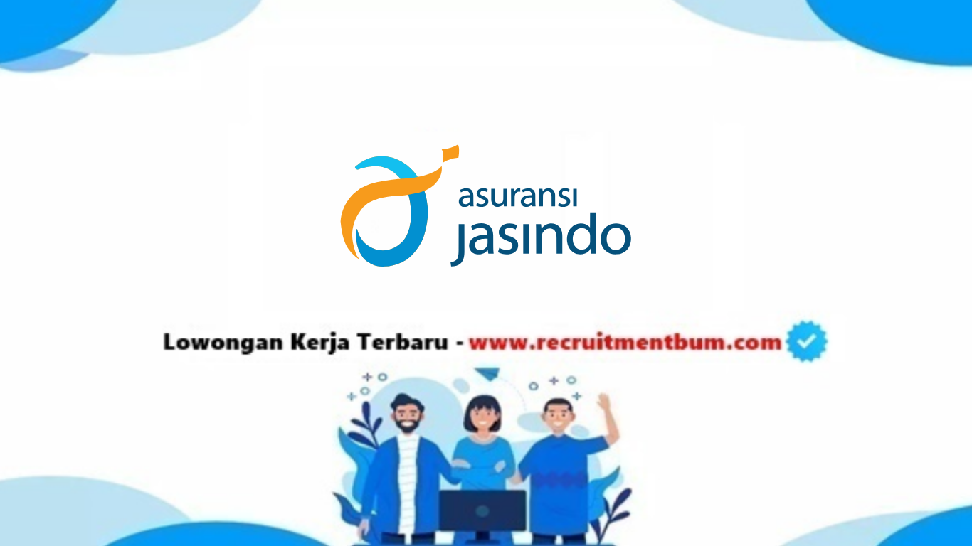 lowongan kerja PT Asuransi Jasa Indonesia lowongan kerja PT Asuransi Jasa Indonesia