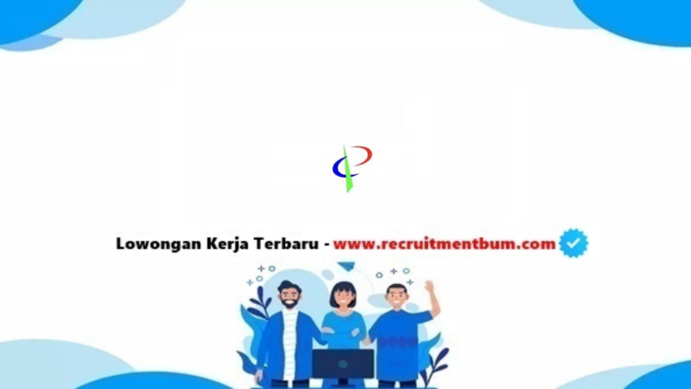 lowongan kerja PT Petronesia Benimel lowongan kerja PT Petronesia Benimel