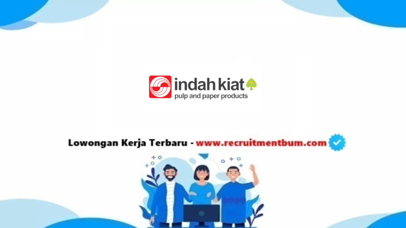 Lowongan kerja PT Indah Kiat Pulp & Paper Tbk