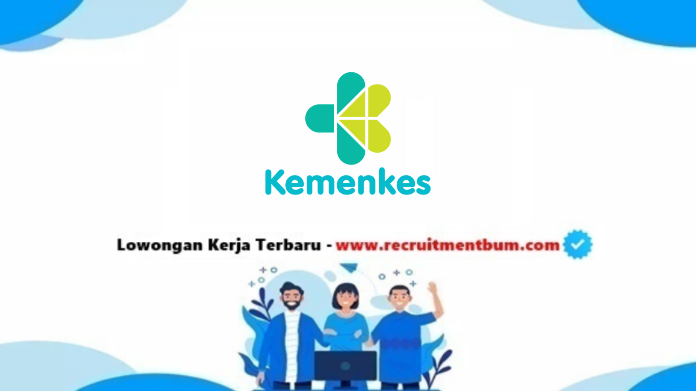 lowongan kerja Kementerian Kesehatan lowongan kerja Kementerian Kesehatan