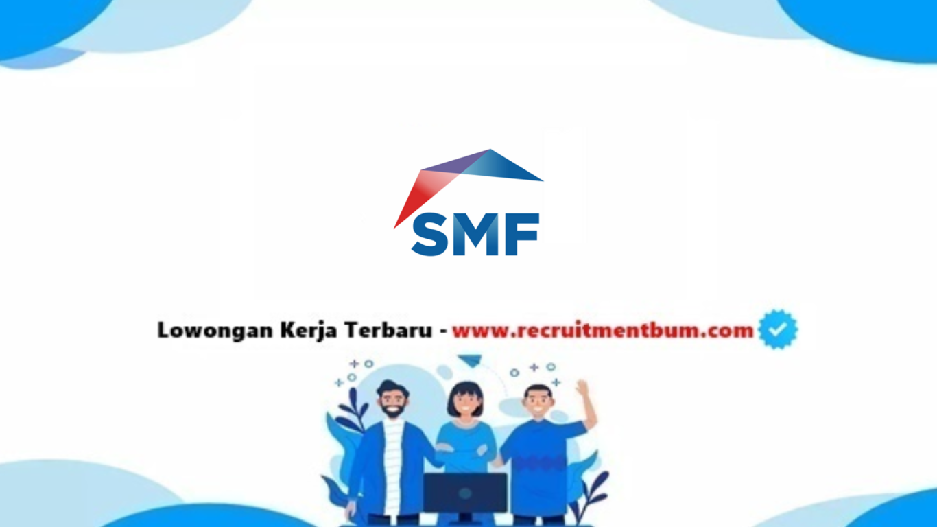 lowongan kerja PT Sarana Multigriya Finansial