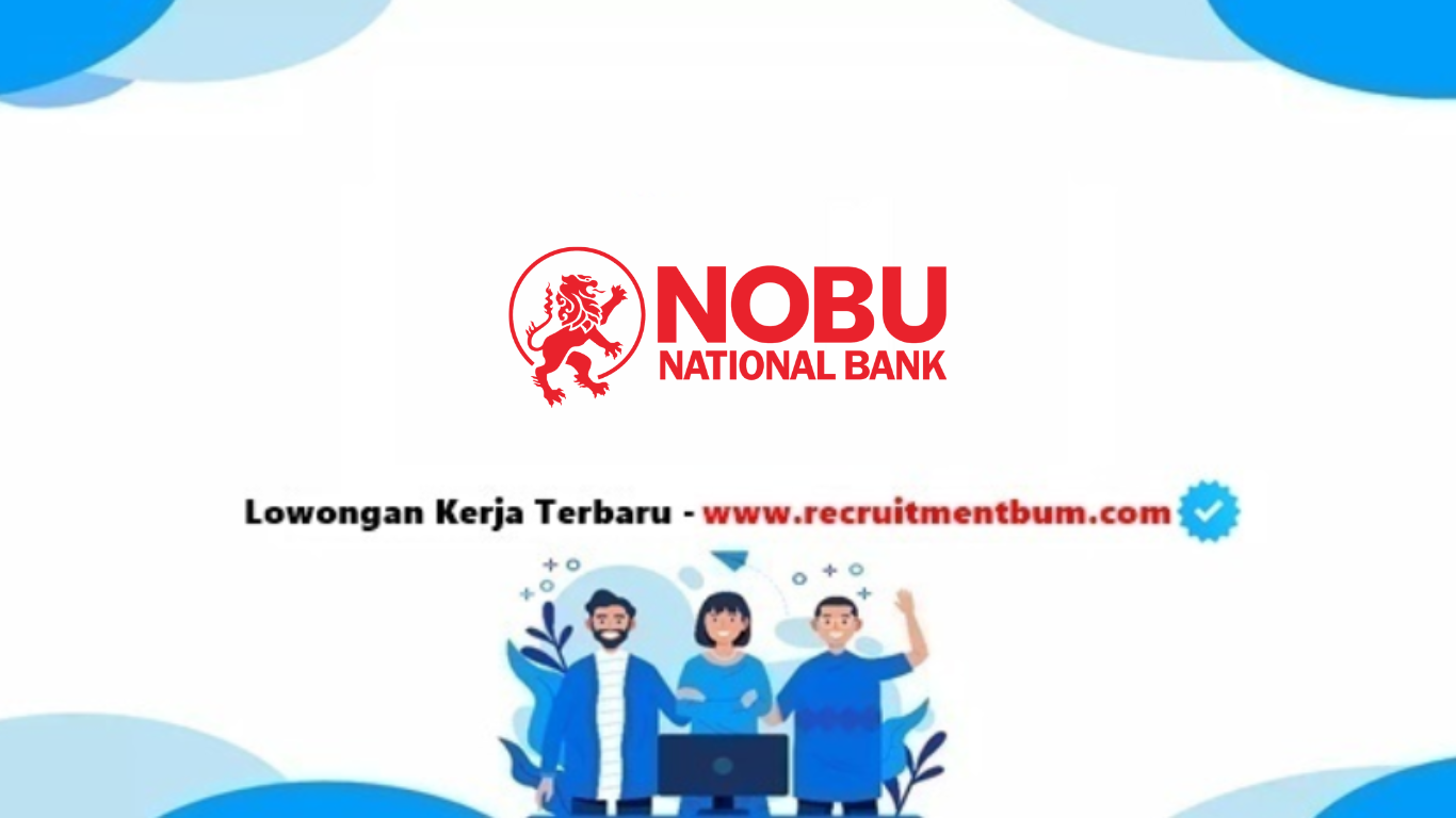 lowongan kerja PT Bank Nationalnobu Tbk lowongan kerja PT Bank Nationalnobu Tbk