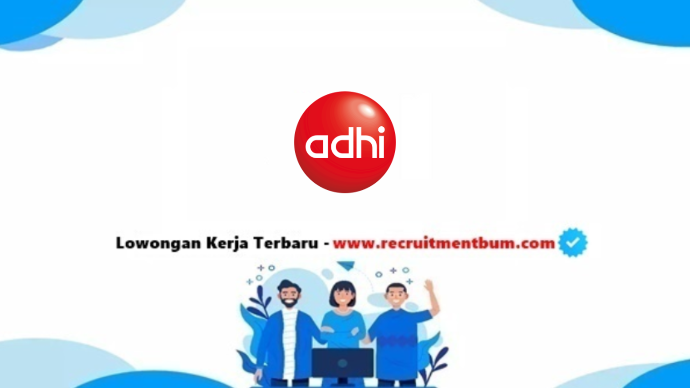 lowongan kerja PT Adhi Commuter Properti lowongan kerja PT Adhi Commuter Properti
