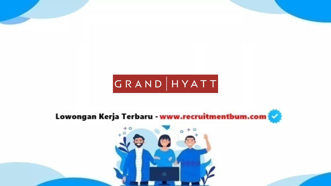 lowongan kerja Grand Hyatt Indonesia
