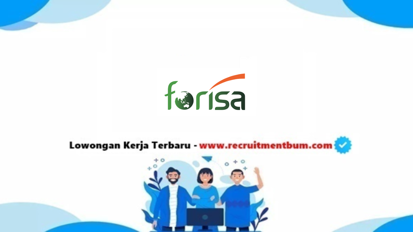 Lowongan kerja PT Forisa Nusapersada 2025 Lowongan kerja PT Forisa Nusapersada 2025