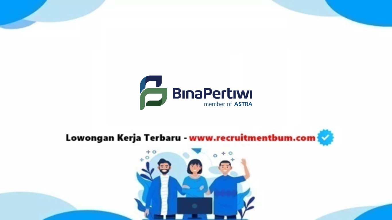 lowongan kerja PT Bina Pertiwi lowongan kerja PT Bina Pertiwi