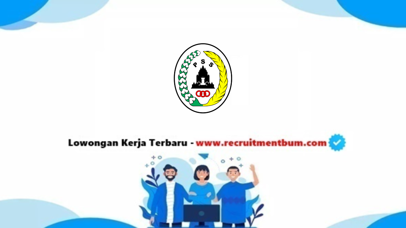 Lowongan kerja PSS Sleman 2025 Lowongan kerja PSS Sleman 2025