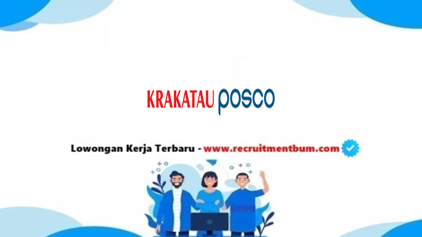 Lowongan kerja PT KRAKATAU POSCO 2025
