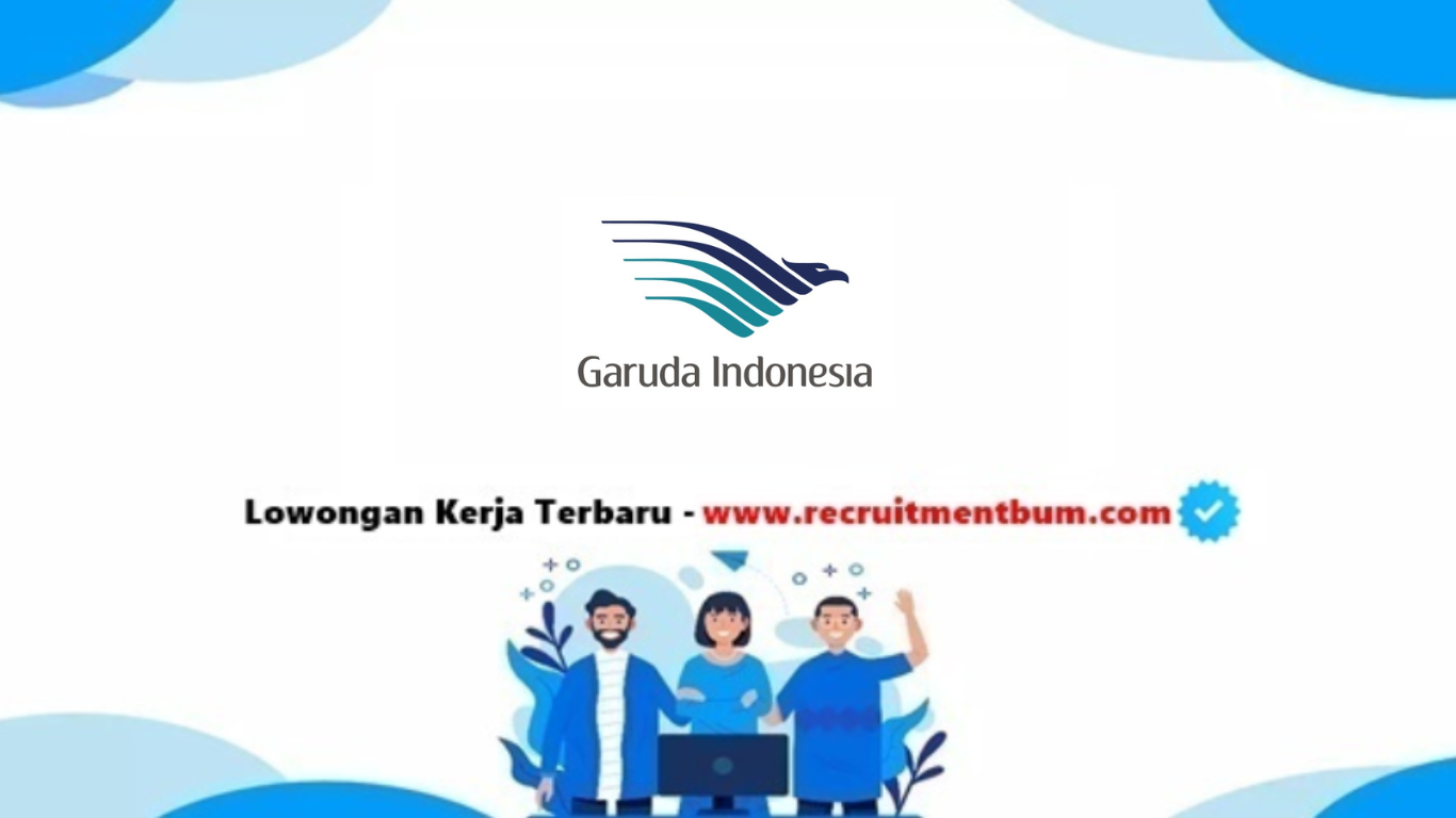 lowongan kerja PT Garuda Indonesia
