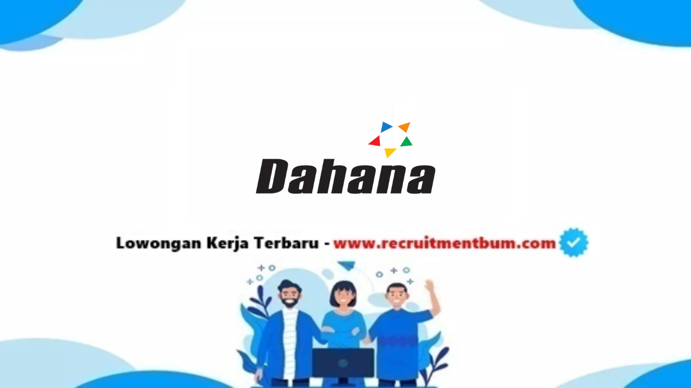 Lowongan kerja PT DAHANA (Persero) 2025